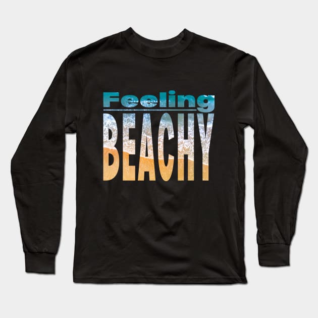 Feeling Beachy Long Sleeve T-Shirt by My Tiny Apartment